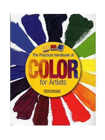 Barron's - The Practical Handbook of Color for Artists