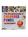The Encyclopedia of Coloured Pencil Techniques