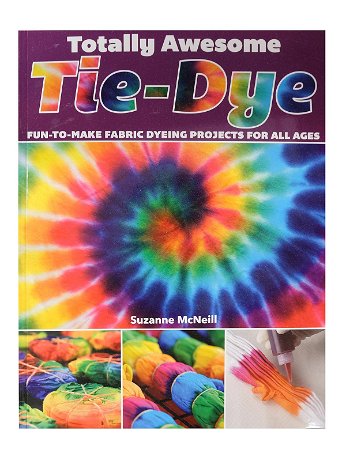 Design Originals - Totally Awesome Tie-Dye
