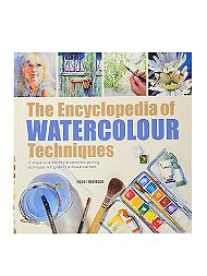 The Encyclopedia of Watercolour Techniques