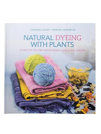 Schiffer - Natural Dyeing with Plants