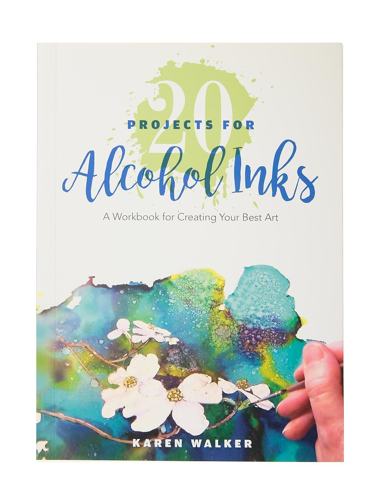 Schiffer - 20 Projects for Alcohol Inks