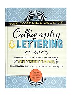 The Complete Book of Calligraphy & Lettering