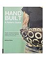 Handbuilt, A Potter's Guide
