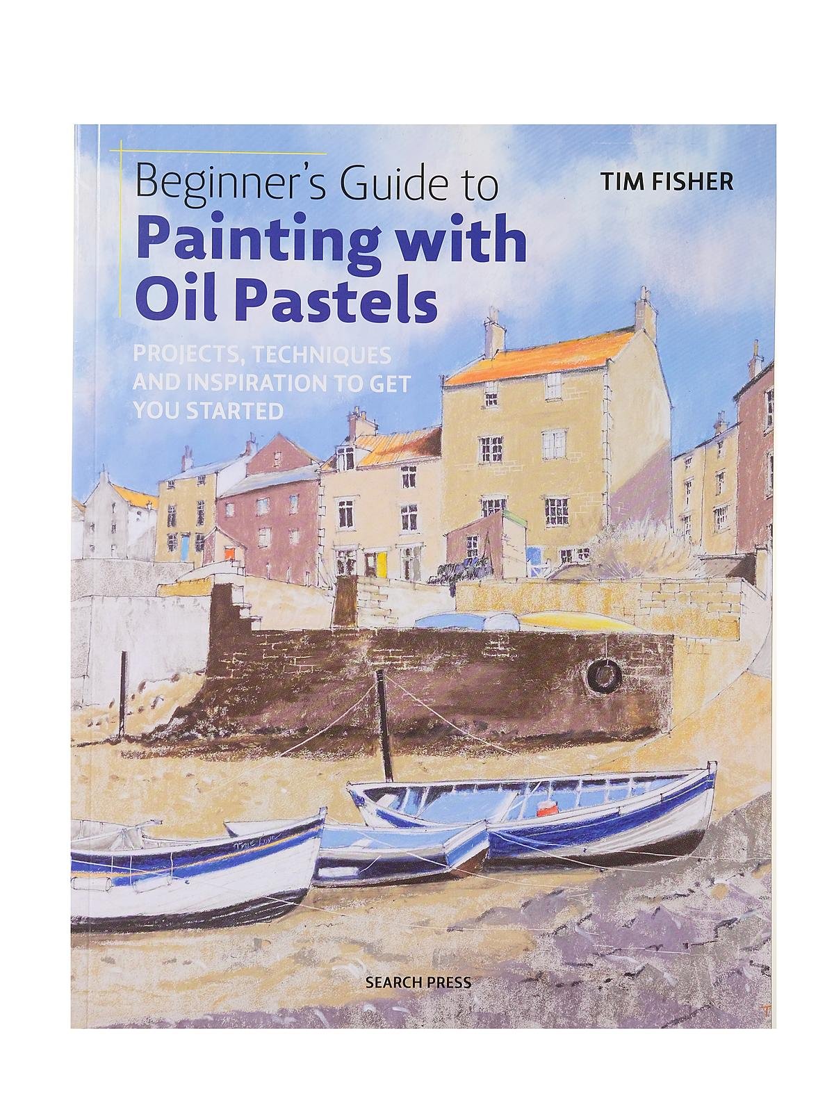 Search Press - Beginner's Guide to Painting with Oil Pastels