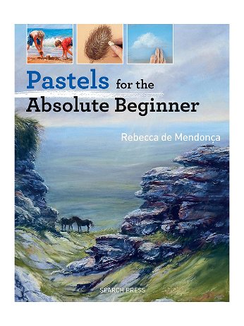 Search Press - Pastels for the Absolute Beginner