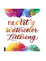 The Art of Watercolor Lettering