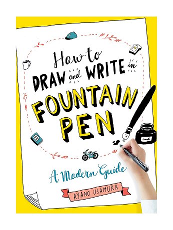 The Experiment Publishing - How to Draw & Write in Fountain Pen
