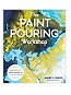 The Paint Pouring Workshop