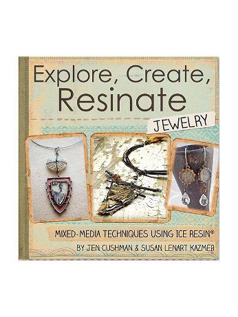 Ranger - ICE Resin Explore, Create, Resinate Jewelry Book