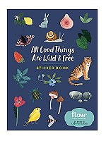 All Good Things are Wild & Free Sticker Book