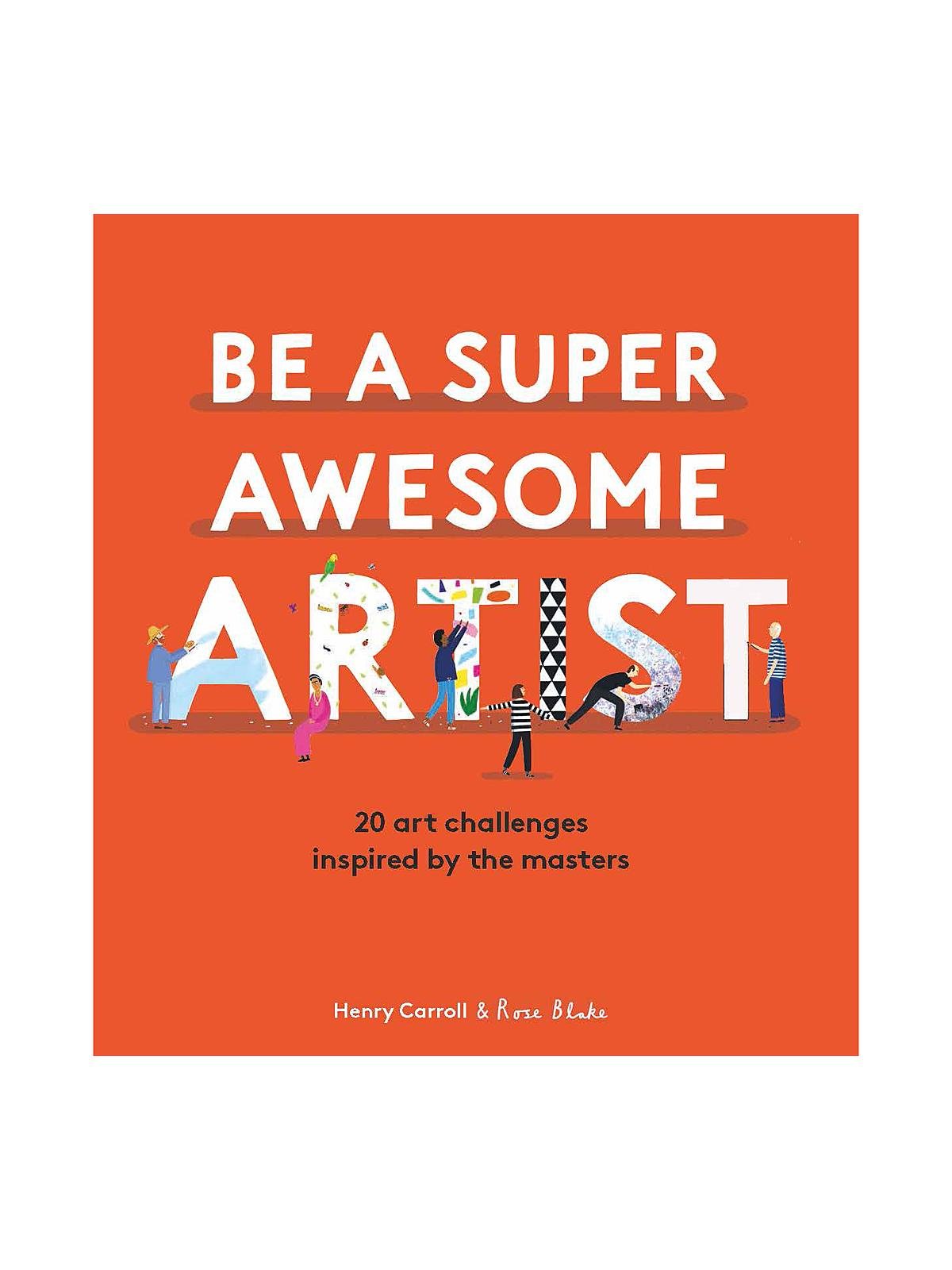 Laurence King - Be a Super Awesome Artist