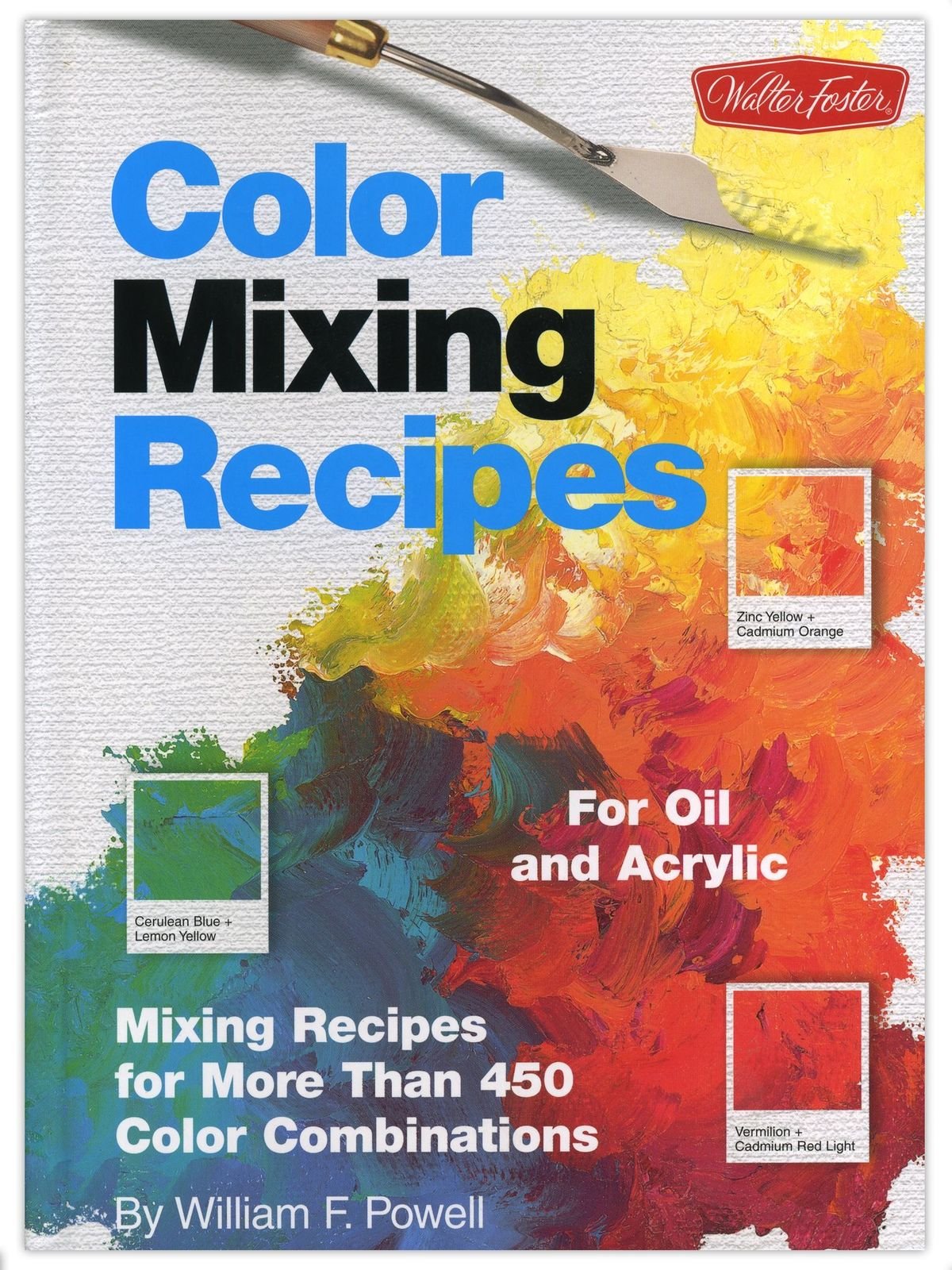 Walter Foster - Color Mixing Recipes for Oil and Acrylic