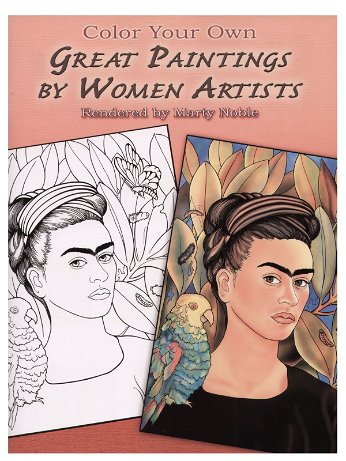 Dover - Color Your Own Great Paintings by Women Artists