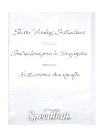 Speedball - Screen Printing Instructions Booklet