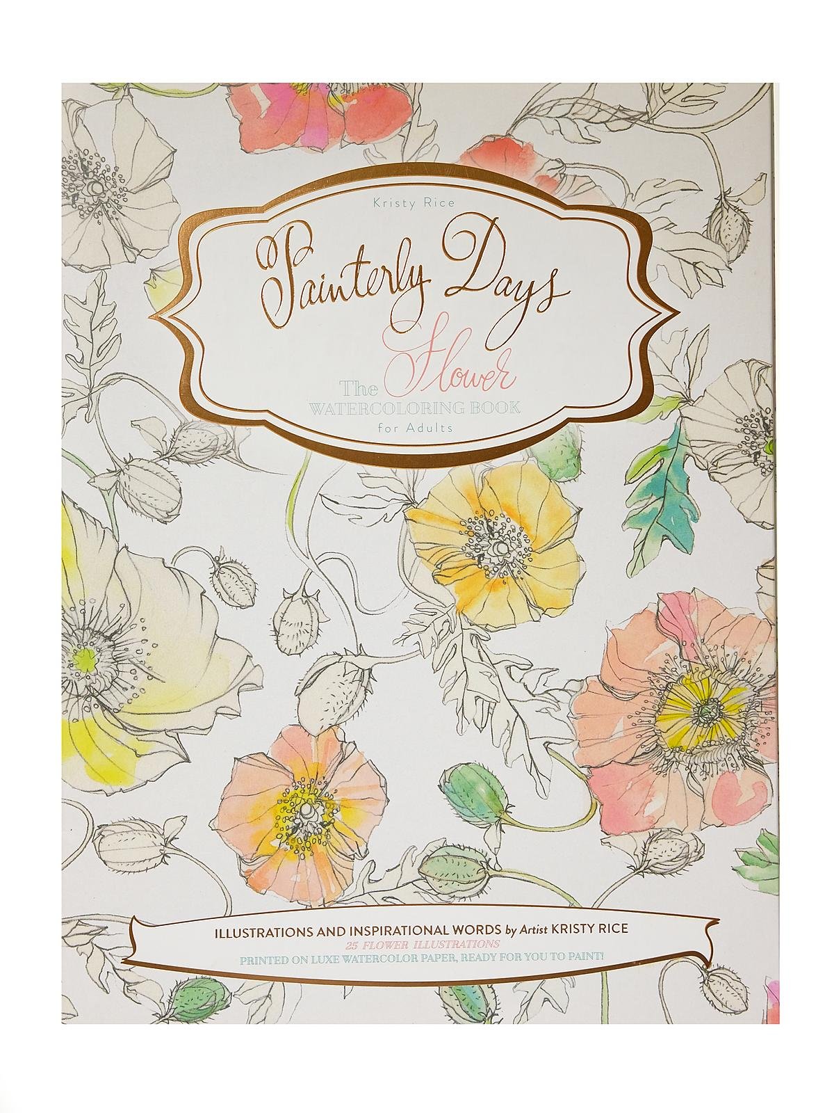 Kristy's Painterly Days : The Flower Watercoloring Book