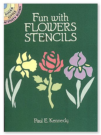 Dover - Fun With Flowers Stencils - Fun With Flowers Stencils
