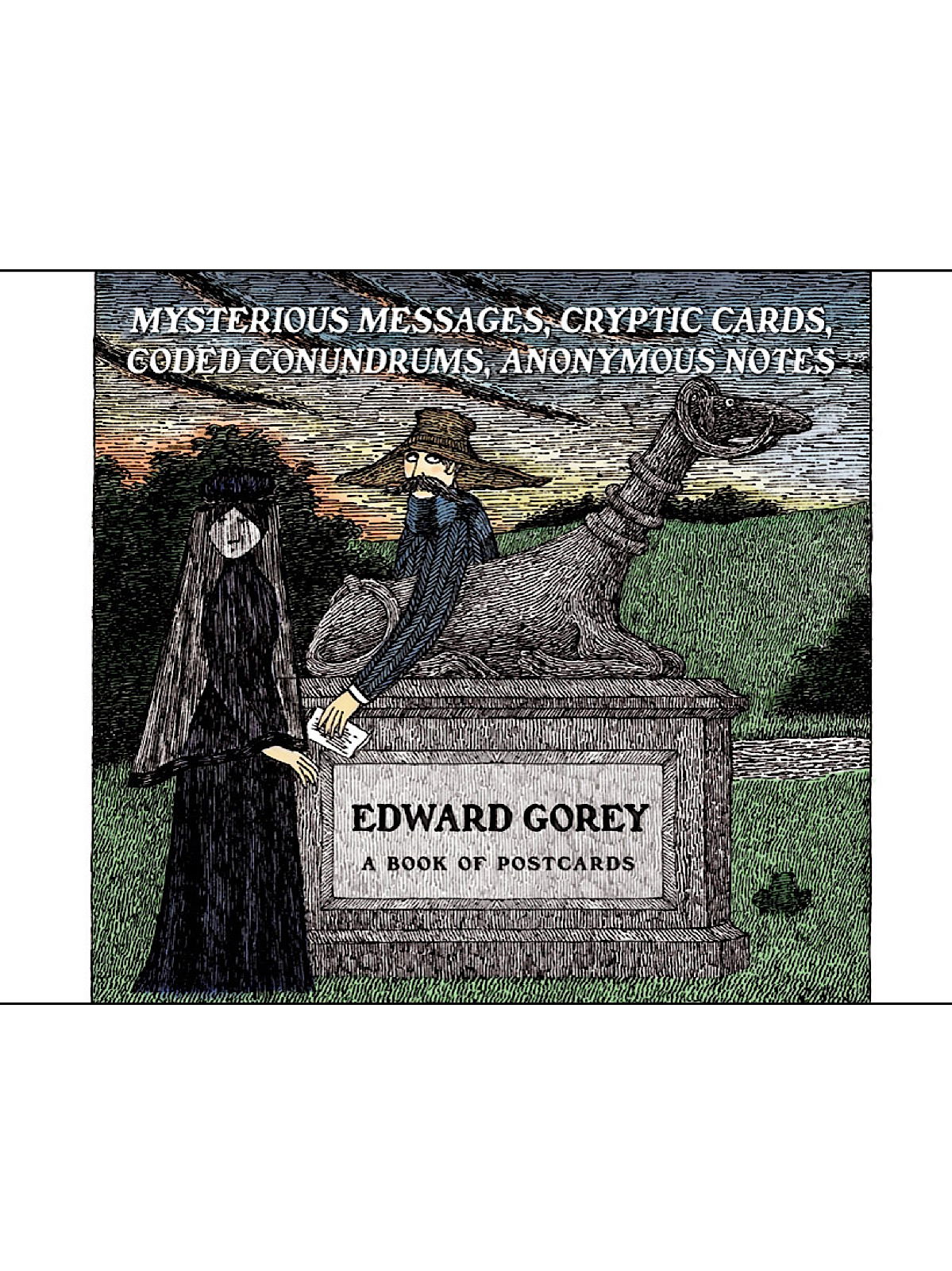 Edward Gorey: Mysterious Messages, Cryptic Cards, Coded Conundrums, Anonymous Notes