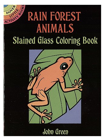 Dover - Rain Forest Animals Stained Glass Coloring Book - Rain Forest Animals Stained Glass Coloring Book