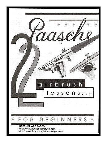 Paasche - 22 Airbrush Lessons For Beginners - 22 Airbrush Lessons For Beginners