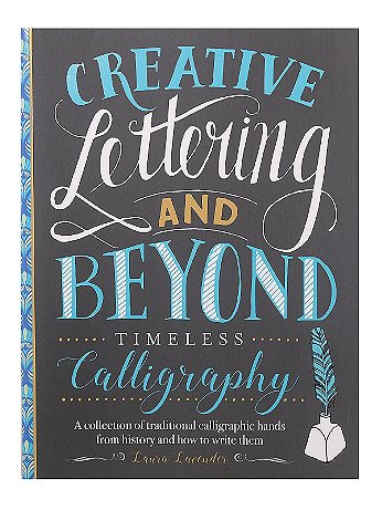 Walter Foster - Creative Lettering and Beyond Timeless Calligraphy - Each